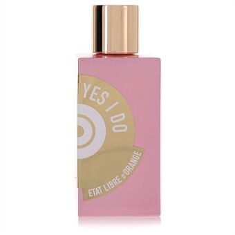 Yes I Do by Etat Libre D\'Orange - Eau De Parfum Spray (Tester) 100 ml - til kvinder